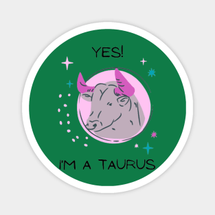 I'm a Taurus Magnet